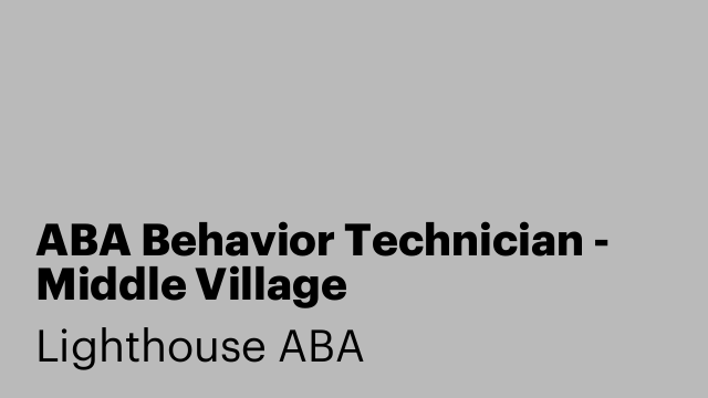 ABA Behavior Technician - Middle Village