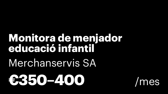 Monitora de menjador educació infantil