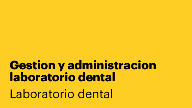Gestion y administracion laboratorio dental