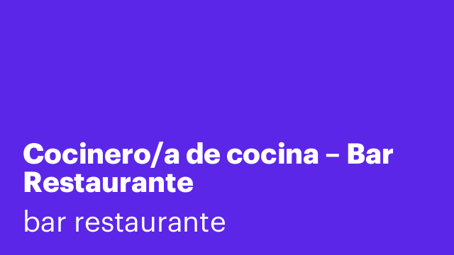 Cocinero/a de cocina – Bar Restaurante