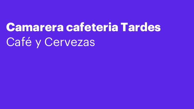 Camarera cafeteria Tardes