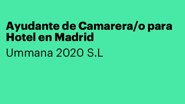Ayudante de Camarera/o para Hotel en Madrid
