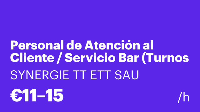 Personal de Atención al Cliente / Servicio Bar (Turnos Rotativos)