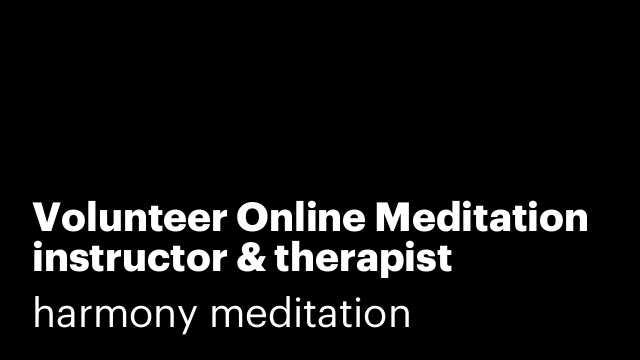 Volunteer Online Meditation instructor & therapist