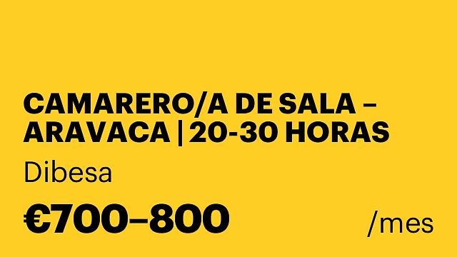 CAMARERO/A DE SALA – ARAVACA | 20-30 HORAS
