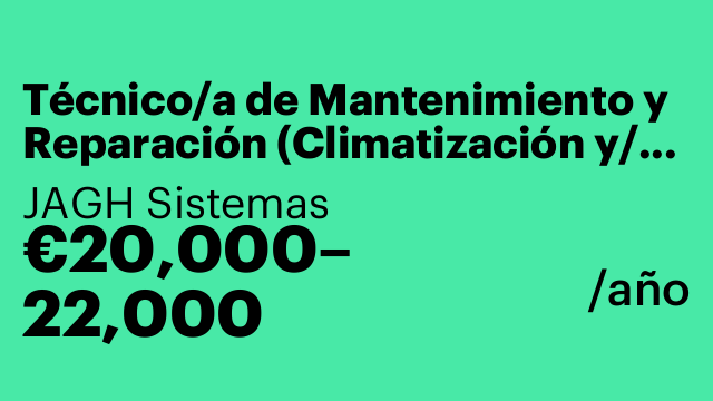 Técnico/a de Mantenimiento y Reparación (Climatización y/o electricidad)