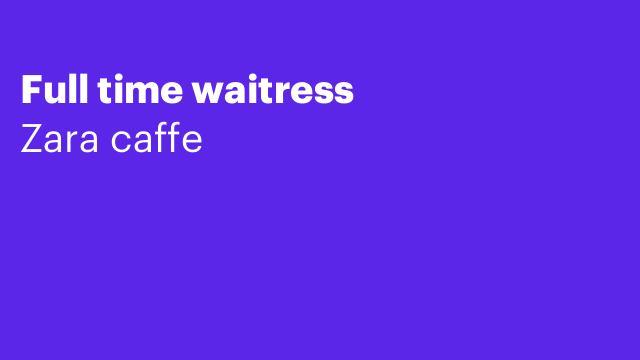 Full time waitress