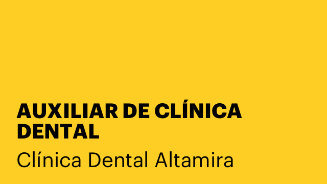 AUXILIAR DE CLÍNICA DENTAL