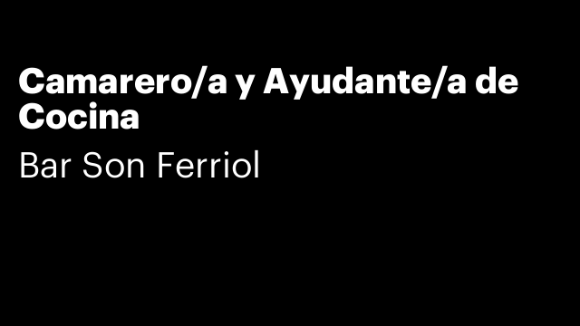 Camarero/a y Ayudante/a de Cocina