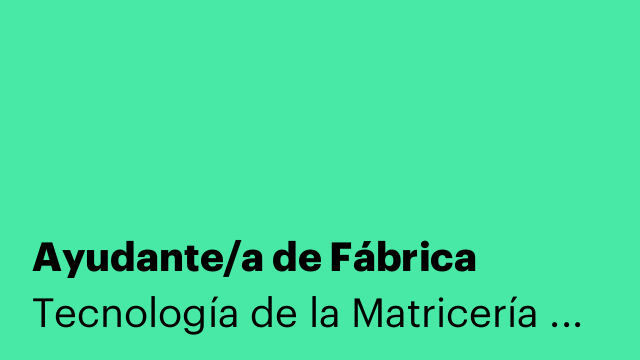 Ayudante/a de Fábrica