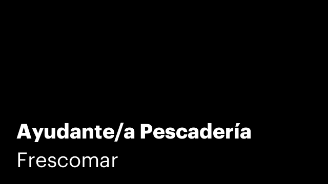 Ayudante/a Pescadería