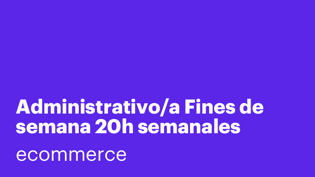 Administrativo/a Fines de semana 20h semanales