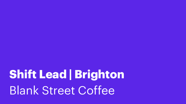 Shift Lead | Brighton