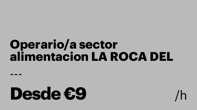 Operario/a sector alimentacion LA ROCA DEL VALLES