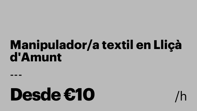 Manipulador/a textil en Lliçà d'Amunt