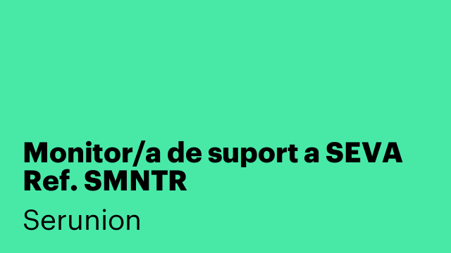 Monitor/a de suport a SEVA Ref. SMNTR