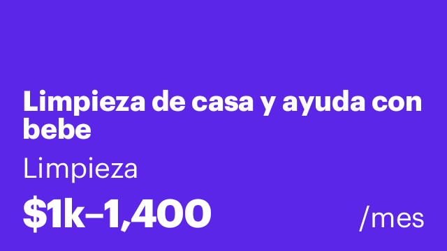Limpieza de casa y ayuda con bebe