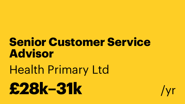 Senior Customer Service Advisor
