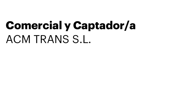 Comercial y Captador/a