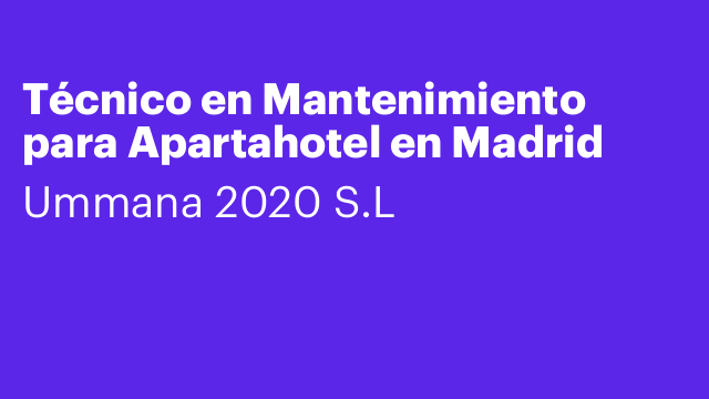 Técnico en Mantenimiento para Apartahotel en Madrid
