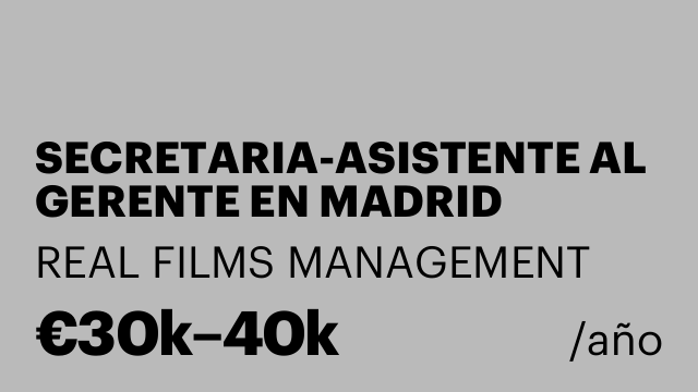 SECRETARIA-ASISTENTE AL GERENTE EN MADRID