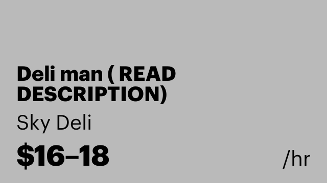 Deli man ( READ DESCRIPTION)