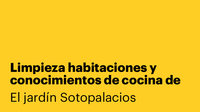 Limpieza habitaciones y conocimientos de cocina de ayudante