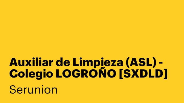 Auxiliar de Limpieza (ASL) - Colegio LOGROÑO [SXDLD]