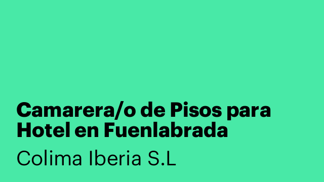 Camarera/o de Pisos para Hotel en Fuenlabrada