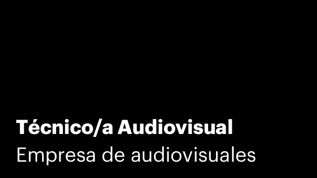 Técnico/a Audiovisual