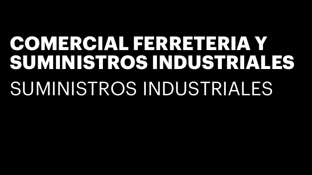 COMERCIAL FERRETERIA Y SUMINISTROS INDUSTRIALES