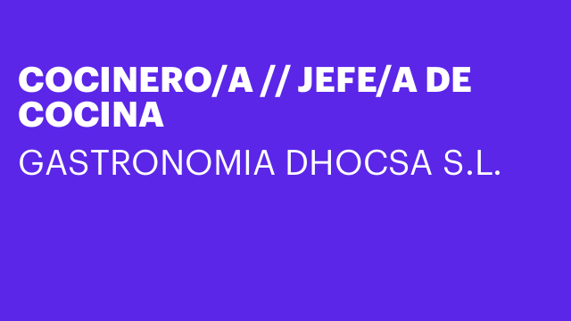 COCINERO/A // JEFE/A DE COCINA