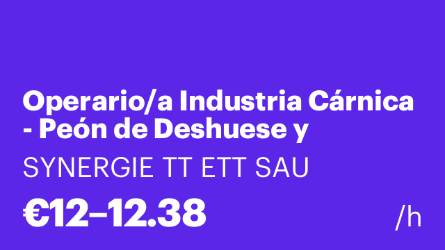 Operario/a Industria Cárnica - Peón de Deshuese y Despiece
