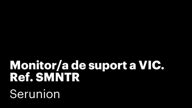 Monitor/a de suport a VIC. Ref. SMNTR