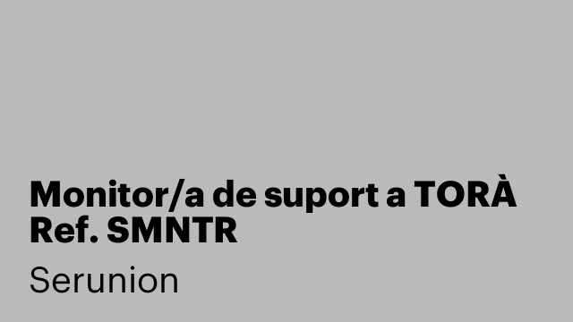 Monitor/a de suport a TORÀ Ref. SMNTR