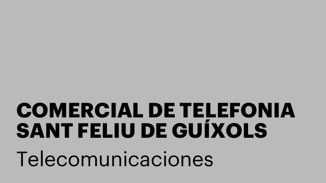 COMERCIAL DE TELEFONIA SANT FELIU DE GUÍXOLS