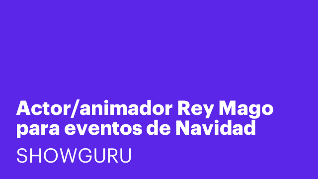 Actor/animador Rey Mago para eventos de Navidad