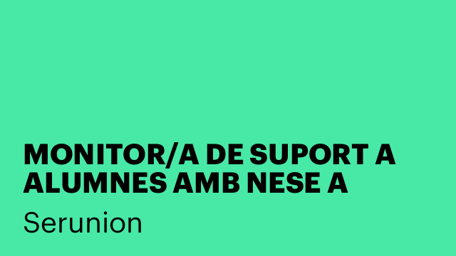MONITOR/A DE SUPORT A ALUMNES AMB NESE A MANRESA [SMDSC]
