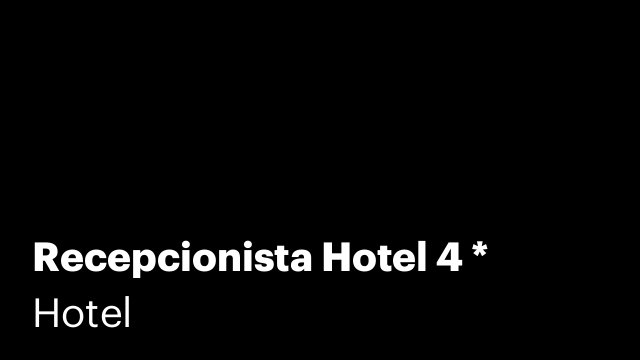 Recepcionista Hotel 4 *