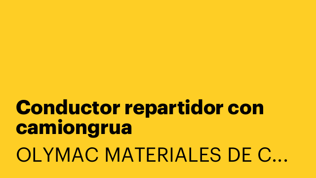 Conductor repartidor con camiongrua