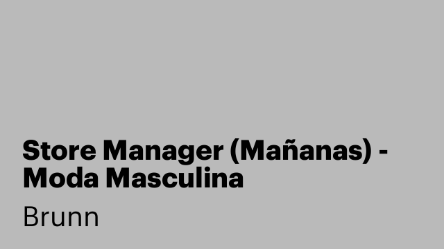 Store Manager (Mañanas) - Moda Masculina