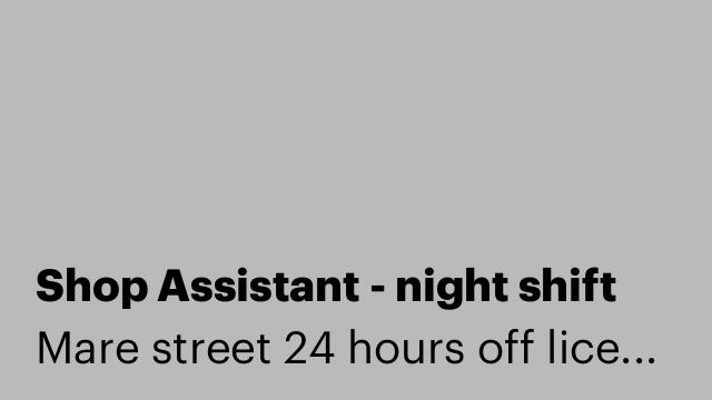 Shop Assistant - night shift