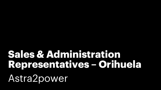 Sales & Administration Representatives – Orihuela Costa