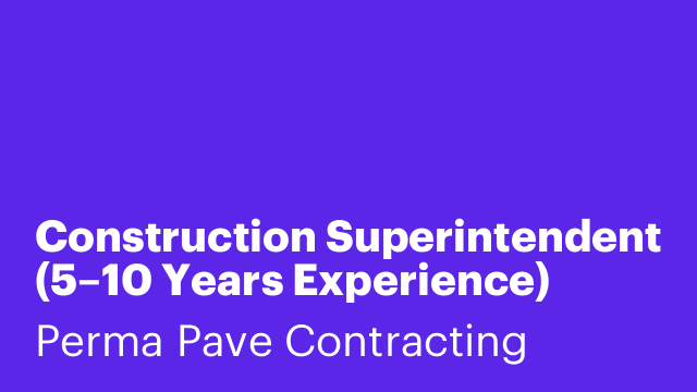 Construction Superintendent (5–10 Years Experience)