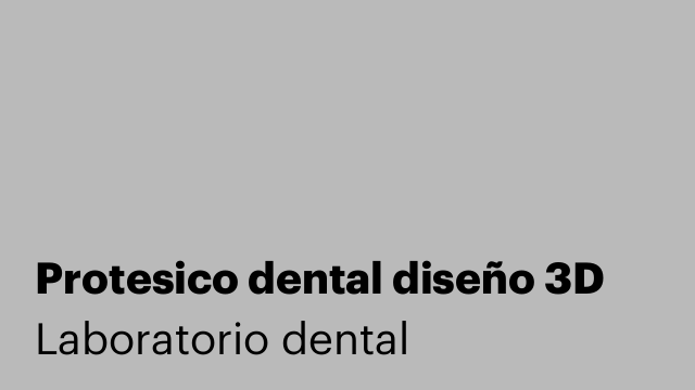 Protesico dental diseño 3D
