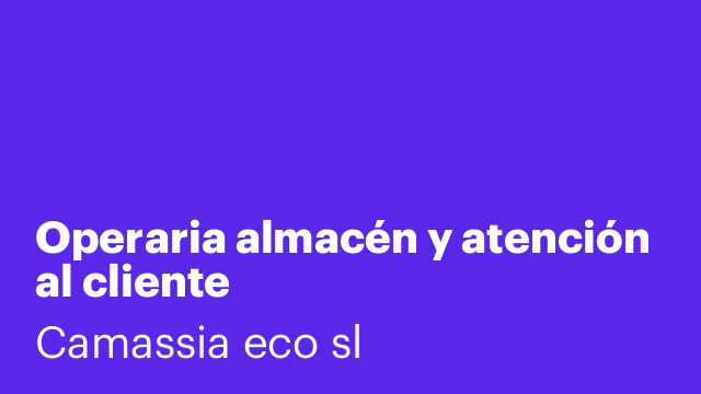 Operaria almacén y atención al cliente