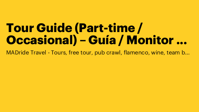 Tour Guide (Part-time / Occasional) – Guía / Monitor en Madrid