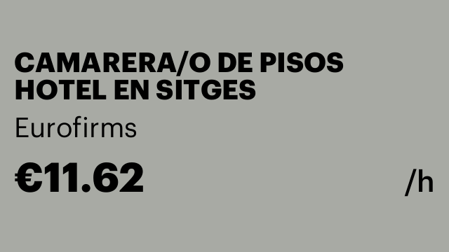 CAMARERA/O DE PISOS HOTEL EN SITGES