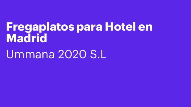 Fregaplatos para Hotel en Madrid