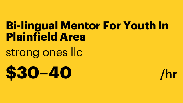 Bi-lingual Mentor For Youth In Plainfield Area